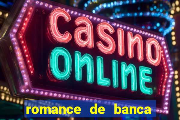 romance de banca digital 2021